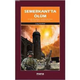 SEMERKANTTA ÖLÜM BIR İNGİLİZ BÜYÜKELÇİSİNİN «TERÖRİZME KARŞI SAVAŞA TARTIŞMALAR YARATAN MEYDAN OKUY - CRAIG MURRAY