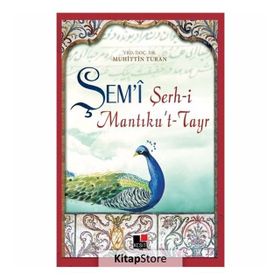 Şem’i Şerh-i Mantıku’t-Tayr - Muhittin Turan