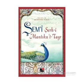Şem’i Şerh-i Mantıku’t-Tayr - Muhittin Turan