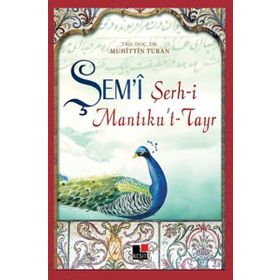 Şem’i Şerh-i Mantıku’t-Tayr - Muhittin Turan