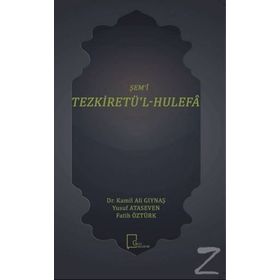 Şem'i Tezkiretü'l Hulefa / Fatih Öztürk
