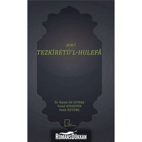 Şem'i Tezkiretü'l Hulefa / Fatih Öztürk