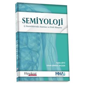 Semiyoloji İç Hastalıklarında Anamnez ve Fizik Muayene - Hipokrat Kitabevi