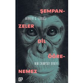Şempanzeler Dil Öğrenemez Nım Chimpsky Deneyi - Herbert Terrace