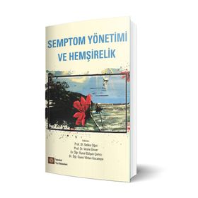 Semptom Yönetimi ve Hemşirelik - Kolektif