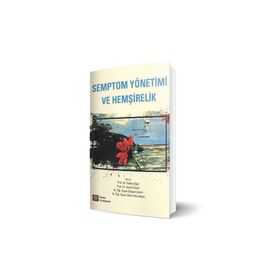 Semptom Yönetimi ve Hemşirelik - Kolektif