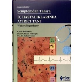 Semptomdan Tanıya İç Hastalıklarında Ayırıcı Tanı - Walter Siegenthaler