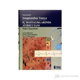 Semptomdan Tanıya İç Hastalıklarında Ayırıcı Tanı - Walter Siegenthaler