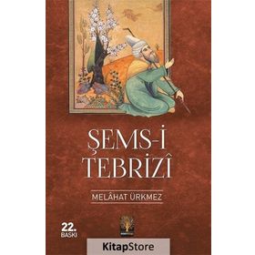 Şems-i Tebrizi - Melahat Ürkmez