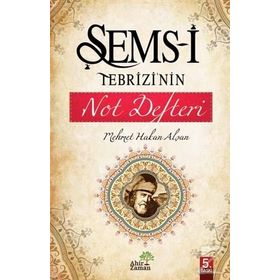 Şems-i Tebrizi’nin Not Defteri - Mehmet Hakan Alşan