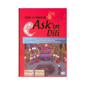 ŞEMS VE RUMI'DE AŞK'IN DILI - EBUBEKIR SOFUOĞLU
