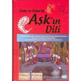 ŞEMS VE RUMI'DE AŞK'IN DILI - EBUBEKIR SOFUOĞLU