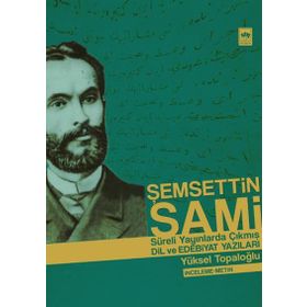 Şemsettin Sami Sürekli Yayınlarda Çıkmış Dil ve Edebiyat Yazıları - Şemsettin Sami