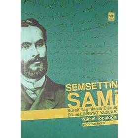 ŞEMSETTIN SAMI - YÜKSEL TOPALOĞLU