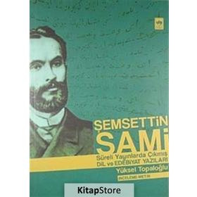 ŞEMSETTIN SAMI - YÜKSEL TOPALOĞLU