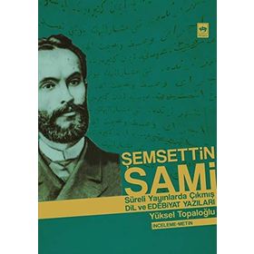 ŞEMSETTIN SAMI - YÜKSEL TOPALOĞLU