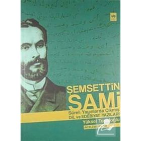 ŞEMSETTIN SAMI - YÜKSEL TOPALOĞLU