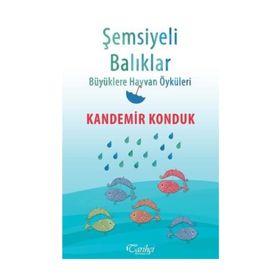 Şemsiyeli Balıklar - Kandemir Konduk