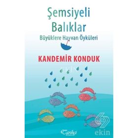 Şemsiyeli Balıklar - Kandemir Konduk