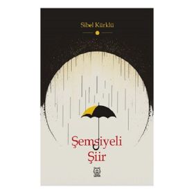 Şemsiyeli Şiir Sibel Kürklü