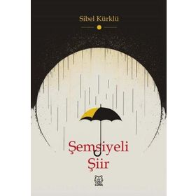 Şemsiyeli Şiir Sibel Kürklü