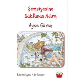 Şemsiyesine Saklanan Adam - Ayşe Güren