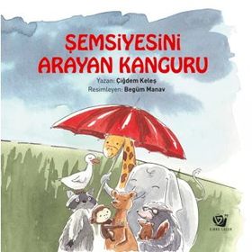 Şemsiyesini Arayan Kanguru - Çiğdem Keleş