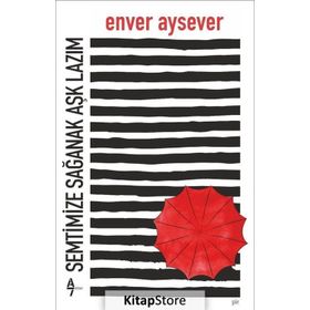 Semtimize Sağanak Aşk Lazım - Enver Aysever