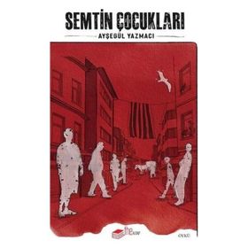 Semtin Çocukları - Ayşegül Yazmacı