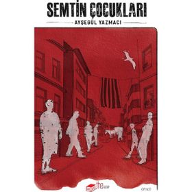 Semtin Çocukları - Ayşegül Yazmacı