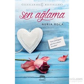 Sen Ağlama - Nuria Roca