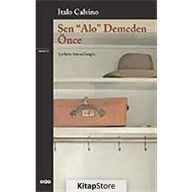 Sen Alo Demeden Önce - Italo Calvino