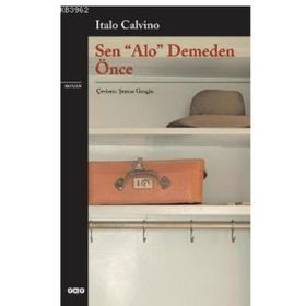 Sen Alo Demeden Önce - Italo Calvino