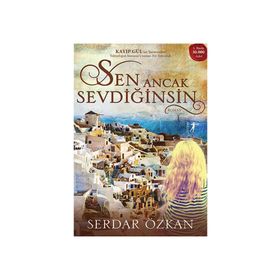 Sen Ancak Sevdiğinsin - Serdar Özkan