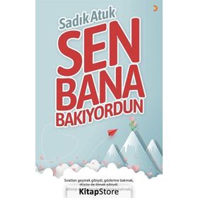 Sen Bana Bakıyordun - Sadık Atuk