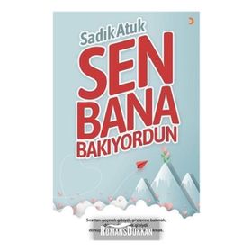 Sen Bana Bakıyordun - Sadık Atuk