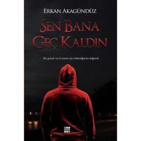 Sen Bana Geç Kaldın - Erkan Akagündüz