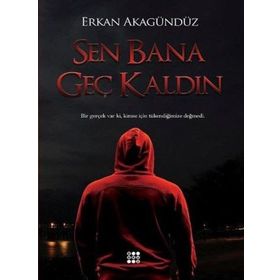 Sen Bana Geç Kaldın - Erkan Akagündüz