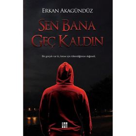 Sen Bana Geç Kaldın - Erkan Akagündüz