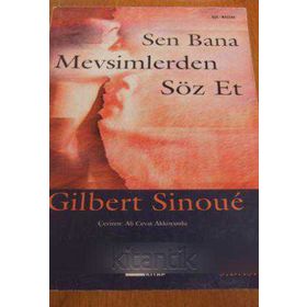 Sen Bana Mevsimlerden Söz Et - Gilber Sinoue