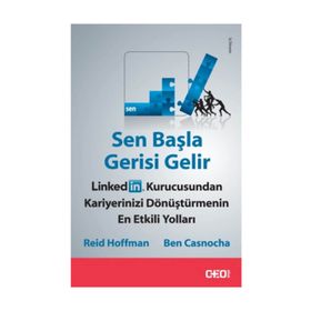 Sen Başla Gerisi Gelir - Ben Casnocha Reid Hoffman
