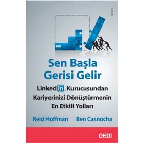 Sen Başla Gerisi Gelir - Ben Casnocha Reid Hoffman