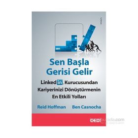 Sen Başla Gerisi Gelir - Ben Casnocha Reid Hoffman