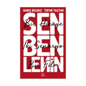 Sen Ben Lenin: Bir Hikaye, Iki Senaryo, Bir Film