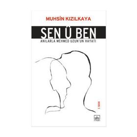 SEN Û BEN - MUHSIN KIZILKAYA