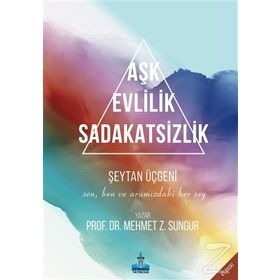 SEN, BEN VE ARAMIZDAKİ HER ŞEY (CEP BOY) "ŞEYtan ÜÇGENİ" - MEHMET Z. SUNGUR (ISBN:9789944291965)