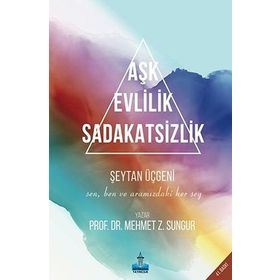 SEN, BEN VE ARAMIZDAKİ HER ŞEY (CEP BOY) "ŞEYtan ÜÇGENİ" - MEHMET Z. SUNGUR (ISBN:9789944291965)