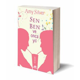 Sen, Ben ve Onca Yıl - Amy Silver