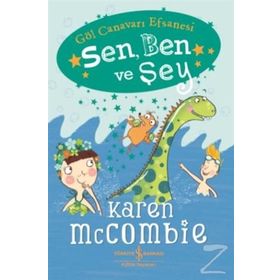 Sen, Ben ve Şey - Karen McCombie