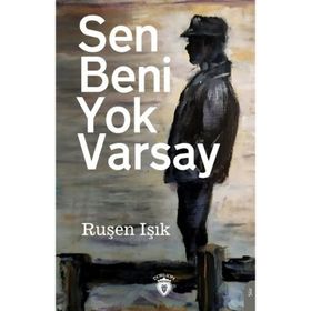 Sen Beni Yok Varsay - Ruşen Işık